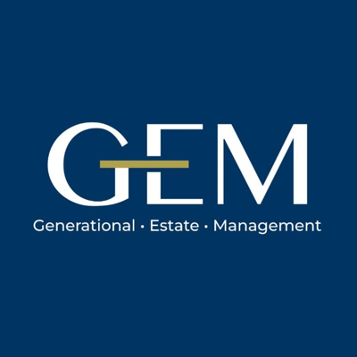 GEM — Generational, Estate, Management